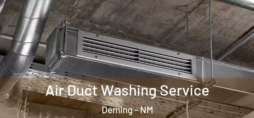  Air Duct Washing Service Deming - NM