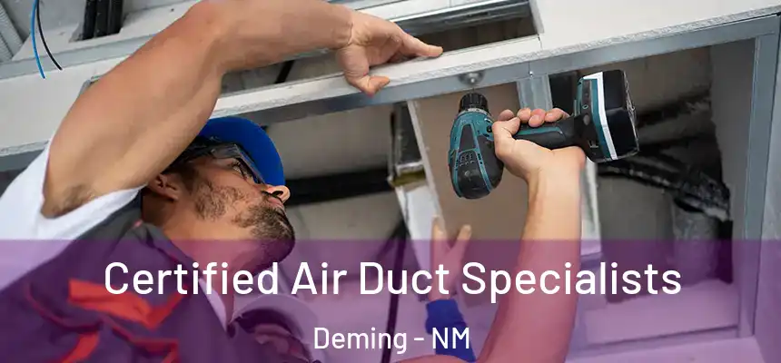  Certified Air Duct Specialists Deming - NM