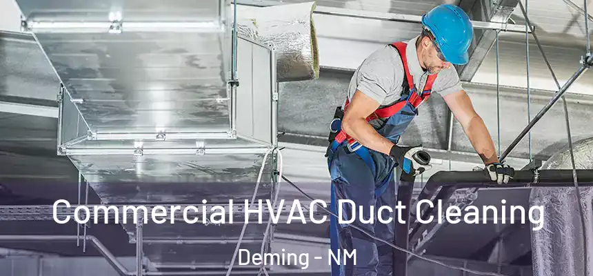  Commercial HVAC Duct Cleaning Deming - NM