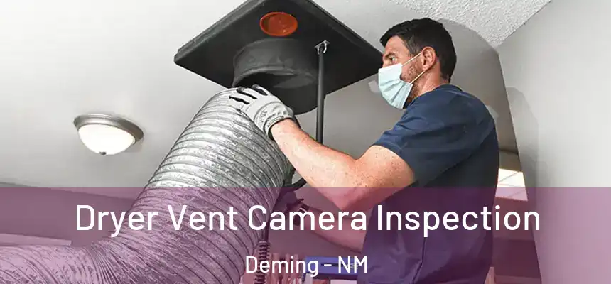  Dryer Vent Camera Inspection Deming - NM