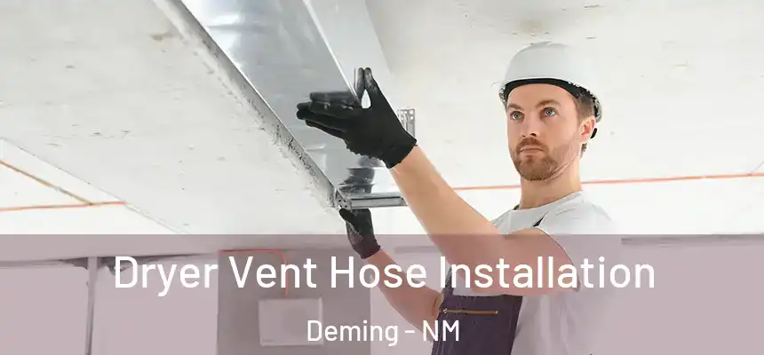  Dryer Vent Hose Installation Deming - NM