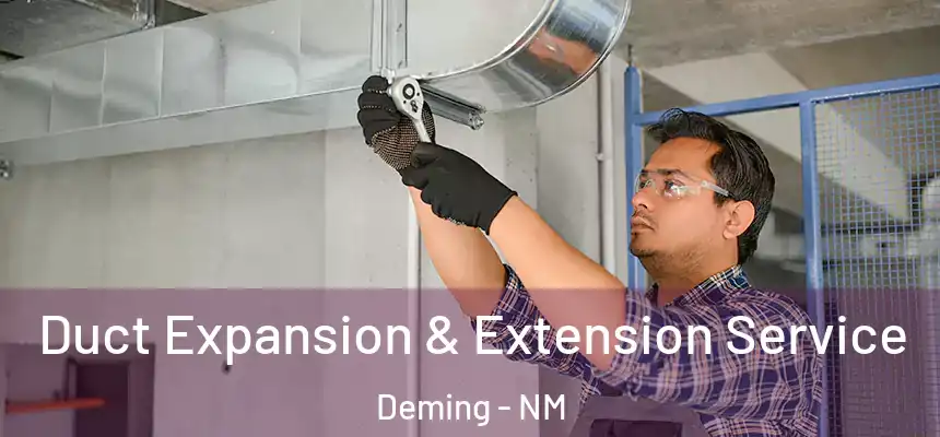  Duct Expansion & Extension Service Deming - NM