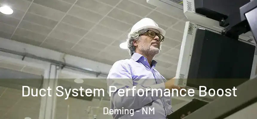  Duct System Performance Boost Deming - NM