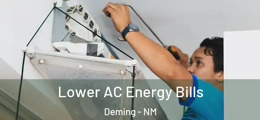  Lower AC Energy Bills Deming - NM