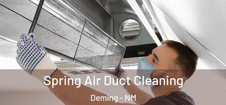 Spring Air Duct Cleaning Deming - NM