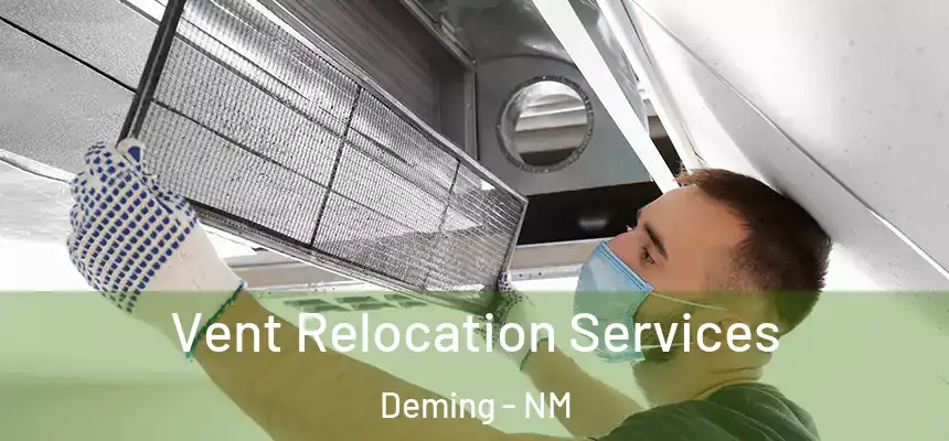  Vent Relocation Services Deming - NM